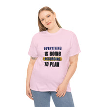 Load image into Gallery viewer, Everything Is Going According To Plan Durable Unisex Cotton Tee
