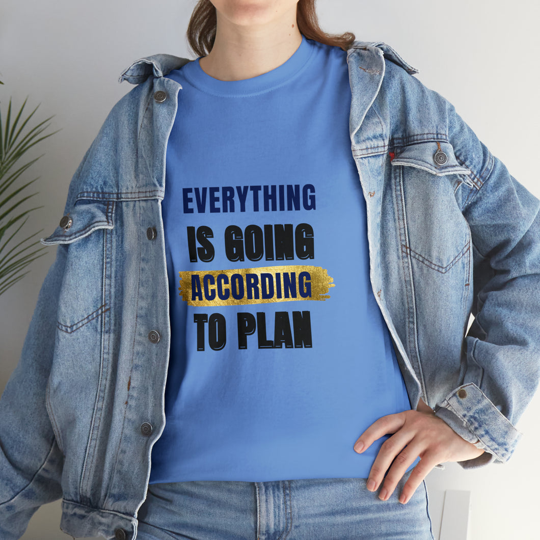 Everything Is Going According To Plan Durable Unisex Cotton Tee