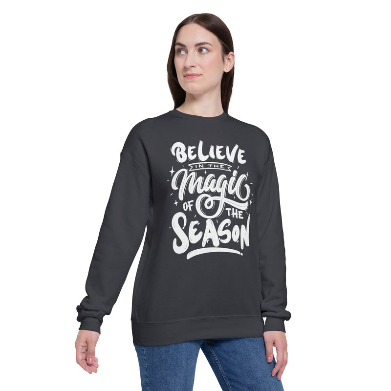 Believe In The Magic Of The Season! Sweatshirt