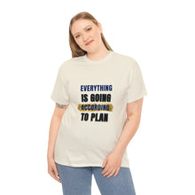 Load image into Gallery viewer, Everything Is Going According To Plan Durable Unisex Cotton Tee
