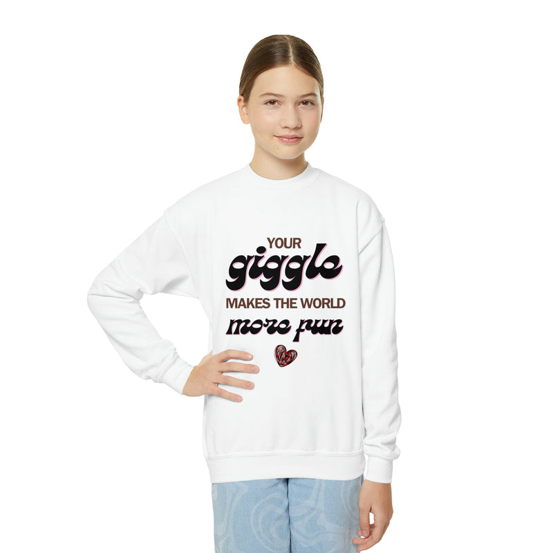 Your giggle makes the world more fun! Sweatshirt