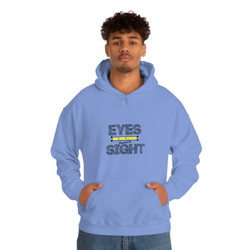 Eyes on the prize, Passion in Sight Hooded Sweatshirt
