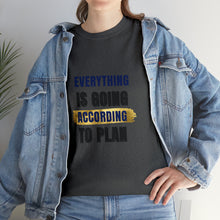 Load image into Gallery viewer, Everything Is Going According To Plan Durable Unisex Cotton Tee

