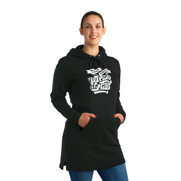 Trust yourself You Can Do This! Hoodie Dress