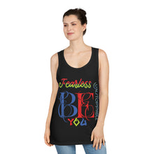 Load image into Gallery viewer, Be Fearless, Be unstoppable, Be You Unisex Tank Top
