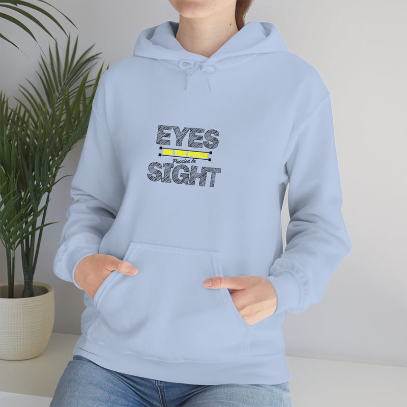 Eyes on the prize, passion in sight Hooded Sweatshirt